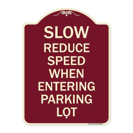 Signmission Slow Reduce Speed When Entering Parking Lot Heavy-Gauge Aluminum Sign, 24" x 18", BU-1824-22889 A-DES-BU-1824-22889